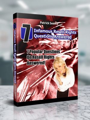 7 Infamous Resell Rights Questions Answered