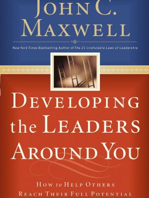 Developing The Leaders Around You