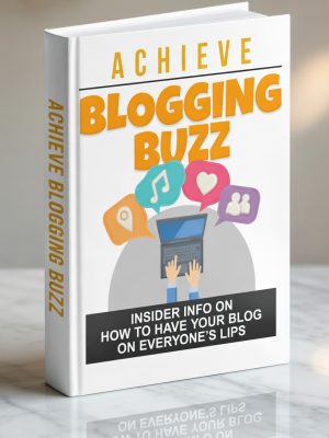 Acheive Blogging Buzz