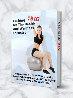 Cashing In Big On The Health And Wellness Industry