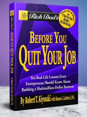 Robert Kiyosaki - Before You Quit Your Job