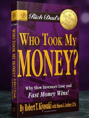 Robert Kiyosaki - Who Took My Money