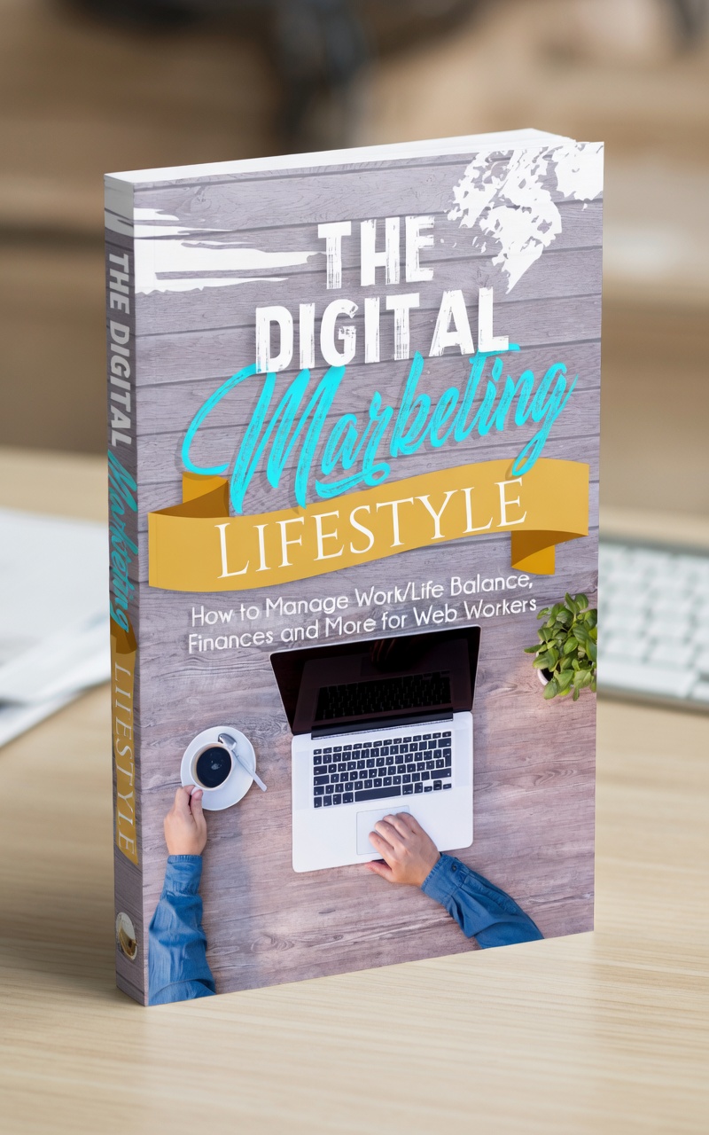 The Digital Marketing Lifestyle
