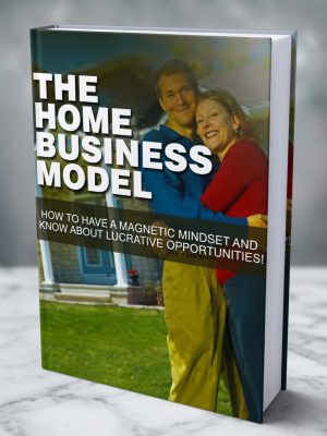 The Home Business Model