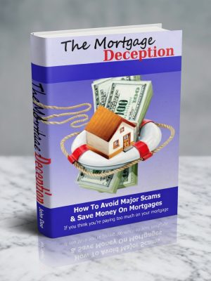 The Mortgage Deception