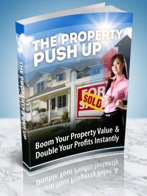 The Property Push Up