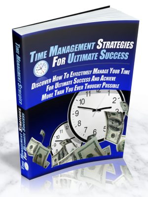 Time Management Strategies For Ultimate Success