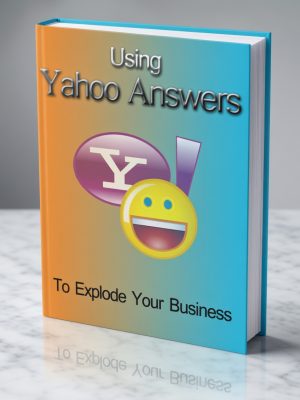 Using Yahoo Answers To Explode Your Business