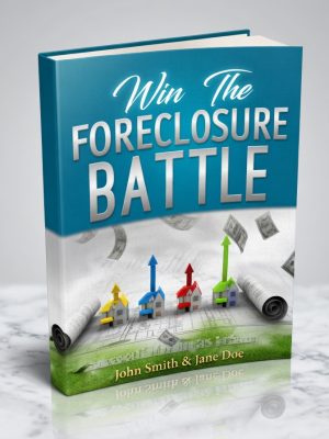 Win The Foreclosure Battle